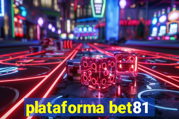 plataforma bet81